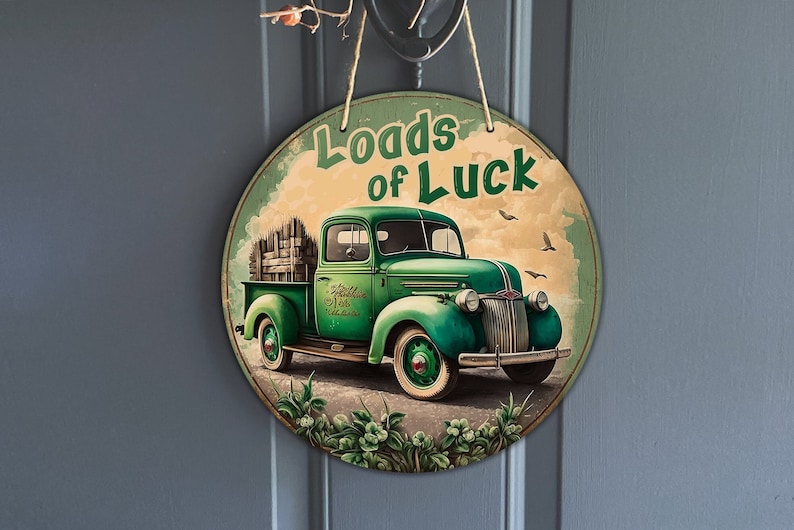 Loads of luck pickup truck wreath center, saint patrick's day classic green truck ,vintage retro pickup sublimation design, digital download image 1