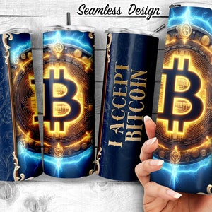May include: A blue and gold tumbler with a Bitcoin logo and the text "I Accept Bitcoin". The tumbler has a seamless design with lightning bolts and a circular pattern.