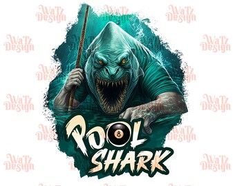 May include: A green and blue graphic illustration of a shark with a pool cue and a pool ball with the text "POOL SHARK" on a white background.