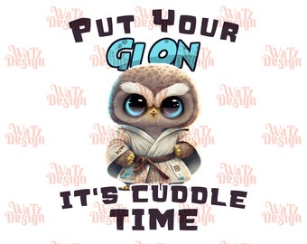 Put Your Gi On It's Cuddle Time Owl Jiu Jitsu Sublimation Design PNG, Funny Bjj Cute Animal PNG, Bjj Baby Owl, Digital Download