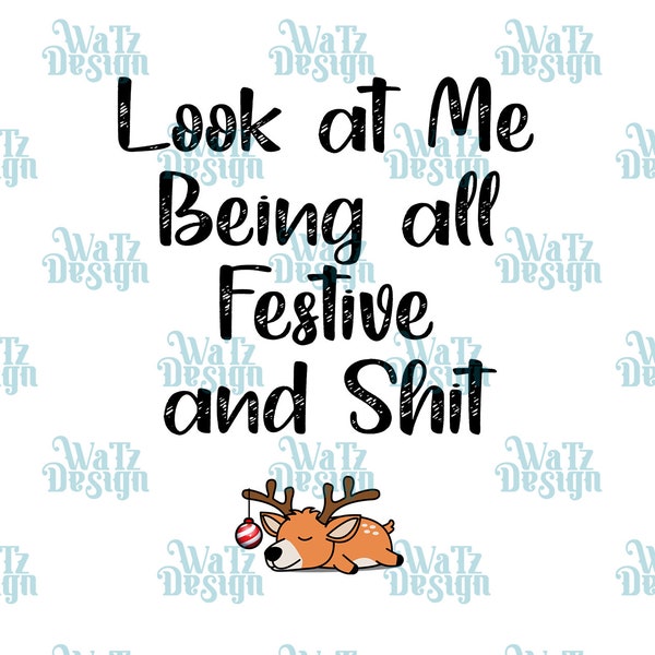 Look at me being all festive and shit Png, Lazy Reindeer Png, Adorable deer Png, Cute Deer with an ornament Png, Sublimation Design Download
