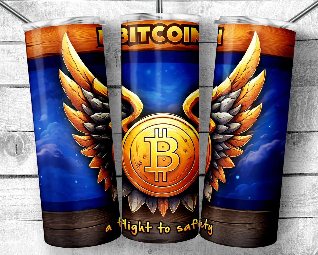 Bitcoin With Wings 20oz Skinny Tumbler Sublimation Design, Bitcoin is a  Flight to Safety PNG Wrap, Crypto Lover Png, Digital Download - Etsy Canada