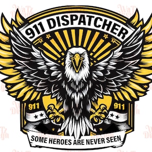 911 Dispatcher Eagle PNG | Patriotic Eagle emblem Png | Some Heroes are never scene PNG | 911 Call Sublimation Design | digital download