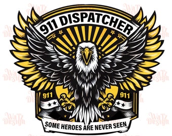 Puede incluir: Un águila amarilla y negra con las alas extendidas, sosteniendo una pancarta con el texto "911 DISPATCHER" y "SOME HEROES ARE NEVER SEEN".