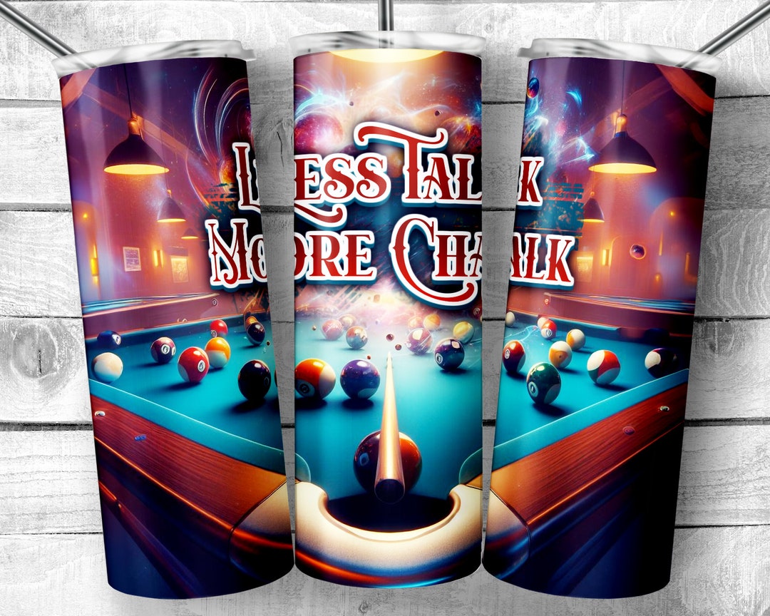 Colorful Billiards Balls Less Talk More Chalk 20oz Skinny Tumbler