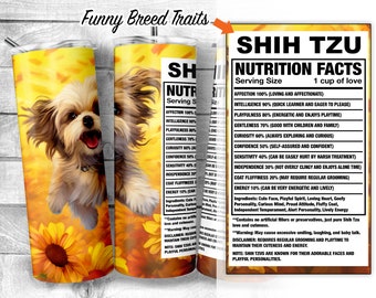 Shih Tzu with sunflowers 20oz Skinny Tumbler Design, Shih Tzu Dog Facts, Shih Tzu Dog Traits, Dog Ingredient Tumbler, Digital Download