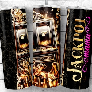 Jackpot Mama Gold and Black Slot Machine 20oz Skinny Tumbler Sublimation Design, Luxury Jackpot  Template, Casino PNG,Digital Download