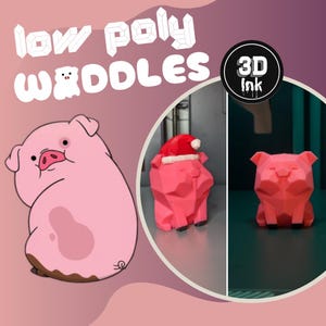 May include: A low poly 3D printed model of Waddles the pig from Gravity Falls. The model is pink and has a Santa hat on its head. The text "low poly Waddles" and "3D Ink" are visible in the image.