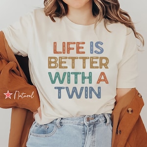 Life Is Better With A Twin Shirt, Twin Sister T Shirt, Twin Brother Gift, Twin Sibling Shirt, Twin Brother Tee, Twin Sibling Birthday Gift