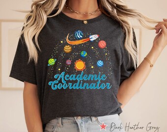 Academic Coordinator Space Shirt, Academic Specialist T Shirt, Academic Coach Gift, Educational Consultant T Shirt, Educational Coach Gift