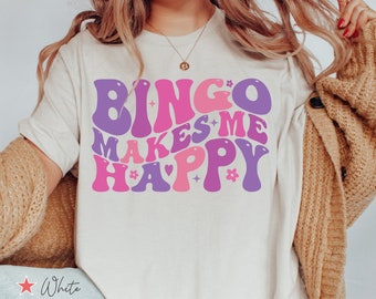 Chemise bingo me rend heureux, t-shirt bingo drôle, cadeau pour amateur de bingo, chemise de joueur de bingo, t-shirt nuit de bingo, chemise de jeu de bingo, cadeau de bingo, pari