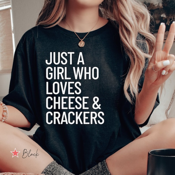 Just A Girl Who Loves Cheese And Crackers Shirt, Funny Cheese  T Shirt, Cheese Lover Gift, Cheese Maker Tee, Charcuterie Lover Gift, Board