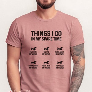 Things I Do In My Spare Time Wiener Shirt, Funny Wiener Dad T Shirt, Dachshund Owner Gift, Funny Doxie Mom Shirt, Funny Doxie Dad Tee Shirt
