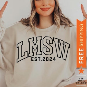Custom LMSW Sweatshirt, Customized LMSW Sweater, LMSW Gift, Personalized Lmsw Sweatshirt, Licensed Master Social Worker Gift, Crewneck Est