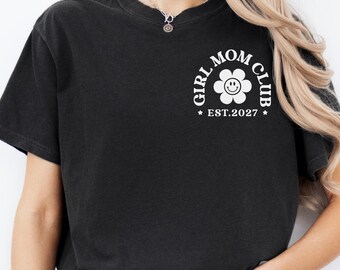 Comfort Colors® Custom Girl Mom Club Shirt, Girl Mom Gift, Girl Mom T Shirt, New Mom Shirt, New Mom Gift, Expecting Mom Gift, Mom To Be Gift