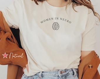 Women In Neuro Shirt, Neuro Doctor T Shirt, Neuro Doctor Gift, Neurology Tee, Neuro Nurse Gift, Neurologist Gift, Neurologist Shirt, Brain