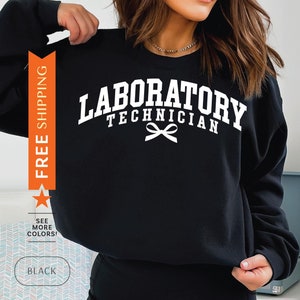 Laboratory Technician Sweatshirt, Lab Tech Sweater, Laboratory Technician Gift, Lab Tech Sweatshirt, Lab Tech Graduation Gift, Crewneck