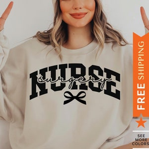 Surgery Nurse Sweatshirt, Surgical Nurse Sweater, Surgery Nurse Gift, Surgery Room Nurse Sweatshirt, Operating Room Nurse Gift, OR Nurse