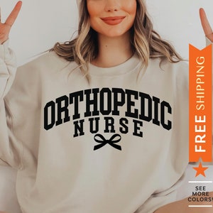 Orthopedic Nurse Sweatshirt, Ortho Nurse Sweater, Orthopedic Nurse Gift, Orthopedic Nurse Sweater, Ortho Nurse Sweatshirt, Ortho Nurse Gift