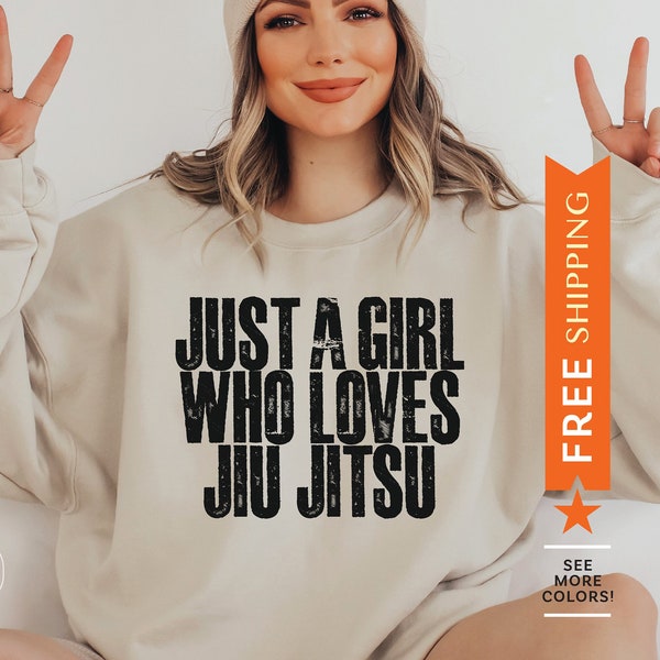 Just A Girl Who Loves Jiu Jitsu Sweatshirt, Funny Jiu Jitsu Lover Sweater, Jiu Jitsu Athlete Gift, BJJ Sweatshirt, Jiu Jitsu Mom Sweater