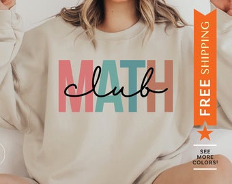 Math Club Sweatshirt, Math Teacher Sweater, Math Nerd Gift, Math Geek Sweatshirt, Math Lover Sweater, Teacher Appreciation, Mathematician