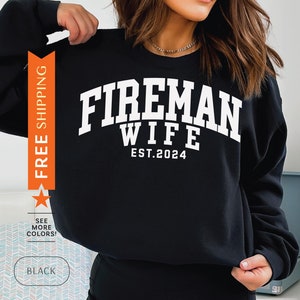 Custom Fireman Wife Sweatshirt, Customized Firefighter Wife Sweater, First Responder Gift, Fireman Gift, Firefighter Gift, Fire Department