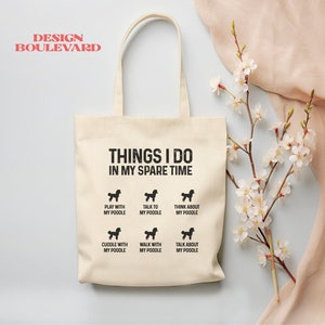 Things I Do In My Spare Time Poodle Tote Bag, Funny Poodle Mom Tote Bag, Poodle Owner Gift, Funny Poodle Mama Tote Bag, Poodle Lover Gift