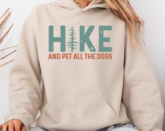 Felpa con cappuccio Hike And Pet All The Dogs, regalo per gli amanti dei cani, maglione con cappuccio per gli amanti delle escursioni, regalo per gli amanti degli animali, regalo per la mamma di un cane, felpa con cappuccio per la mamma di un cane
