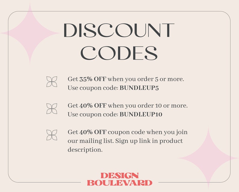 May include: A pink and white graphic with the text "DISCOUNT CODES" in black. The graphic lists discount codes for orders of 5 or more items and 10 or more items. The graphic also mentions a 40% off coupon code for joining the mailing list. The graphic includes the text "DESIGN BOULEVARD" in red.