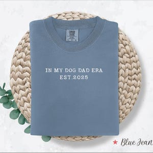 Comfort Colors® In My Dog Dad Era Shirt, Custom Dog Dad T Shirt, Custom Dog Dad Gift, Customized Dog Dad Tee, Personalized Dog Dad Crewneck
