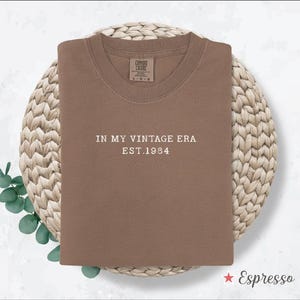 Comfort Colors® In My Vintage Era Shirt, 1984 T Shirt, 40th Birthday Gift, Est 1984 Tee, 40 Years Old Gift, Vintage 1984 Shirt, Turning 40