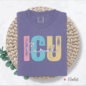 Comfort Colors® Custom ICU Shirt, Customized ICU T Shirt, ICU Gift, Personalized Icu Tee, Icu Nurse Gift, Intensive Care Unit Shirt, Rn Gift