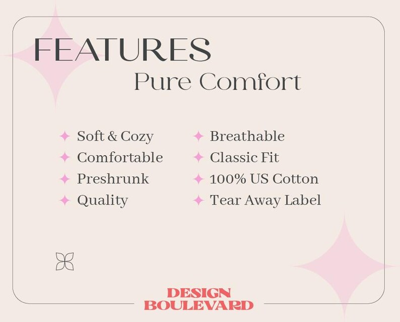 May include: A beige graphic with the word "FEATURES" at the top, followed by "Pure Comfort." Below, pink diamond shapes highlight features like "Soft & Cozy," "Breathable," and "100% US Cotton." The brand name "DESIGN BOULEVARD" is at the bottom.