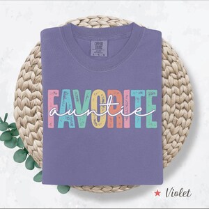 Comfort Colors®  Favorite Auntie Shirt, Auntie T Shirt, Auntie Gift, Aunt Shirt, Aunt Gift, Tia Shirt, Tia Gift, New Auntie Gift, New Aunt