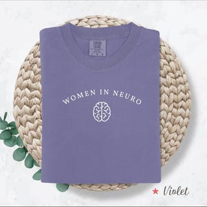 Comfort Colors® Women In Neuro Shirt, Neuro Doctor T Shirt, Neuro Doctor Gift, Neurology Tee, Neuro Nurse Gift, Neurologist Gift, Brain Tee