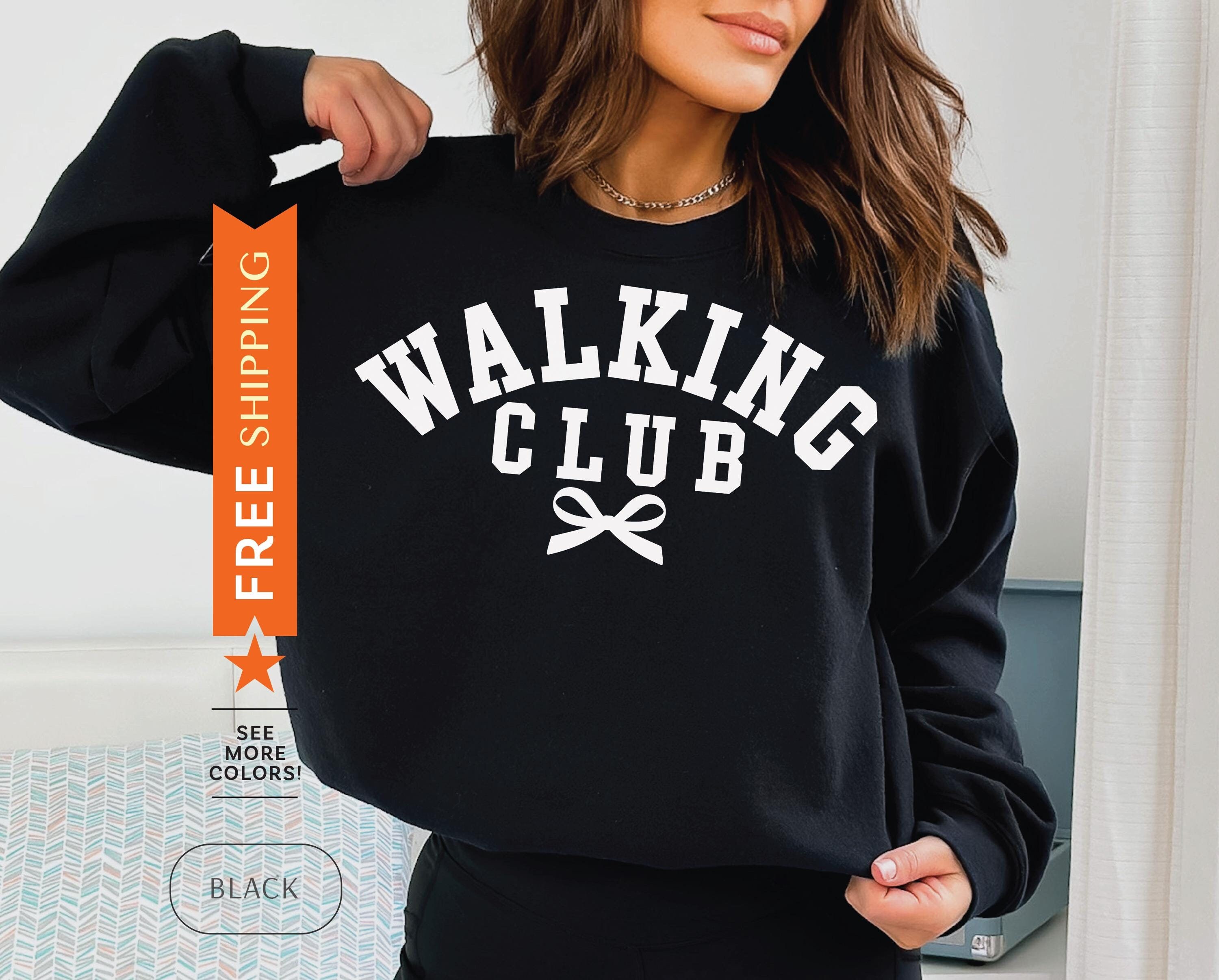 Walking Club Sweatshirt, Walking Sweater, Walking Gift