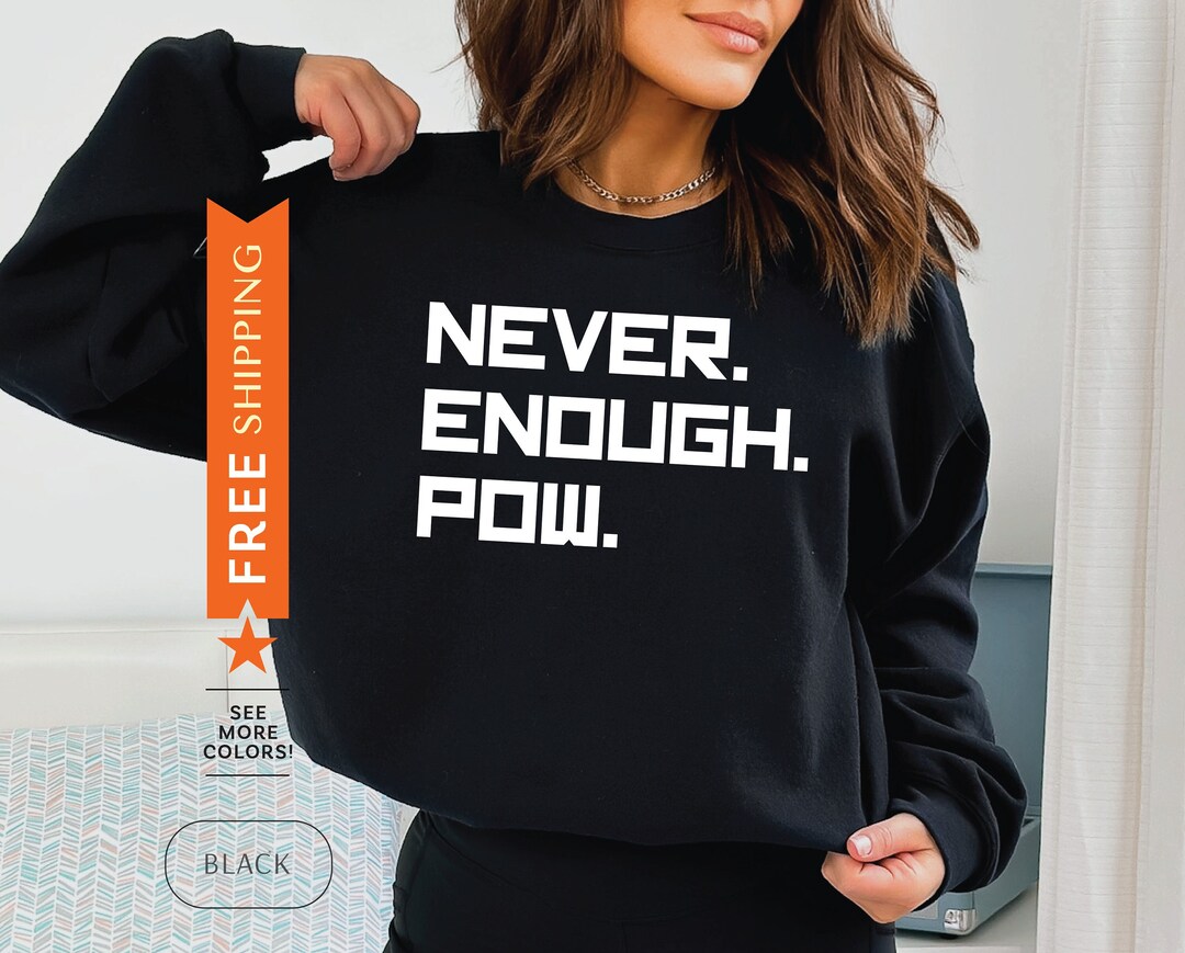 Never Enough Pow Sweatshirt, Funny Snowboarding Sweater, Snowboarder