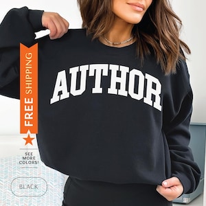 Author Sweatshirt, Author Sweater, Author Gift, Writer Sweatshirt, Writer Gift, Writer Sweater, Writing Gift, Screenwriter Gift, Poet Gift