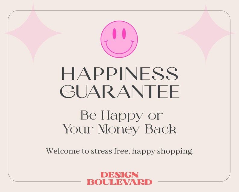 Pode incluir: Gr&aacute;fico rosa e branco com um rosto sorridente e o texto "HAPPINESS GUARANTEE Be Happy or Your Money Back Welcome to stress free, happy shopping. DESIGN BOULEVARD".