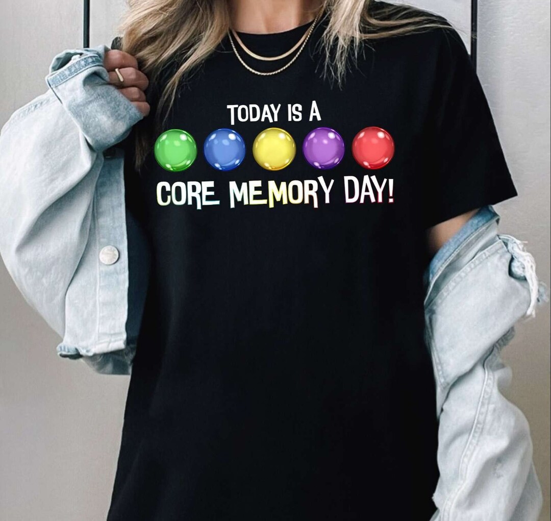 Today is A Core Memory Day - Inside Out Shirt, Core Memory Inside Out ...