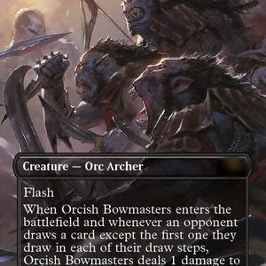 May include: A fantasy card featuring Orcish Bowmasters, a Creature - Orc Archer. The artwork depicts several Orcs in a battle scene. The card text includes "Flash" and other game instructions. The card's power and toughness are 1/1.