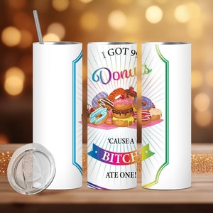 i got 99 donuts 20 oz tumbler #117