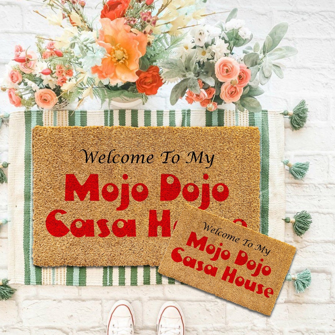 to My Mojo Dojo Casa House Mat, Barbie Doormat, Movie Quote Mat, Coir Front Door
