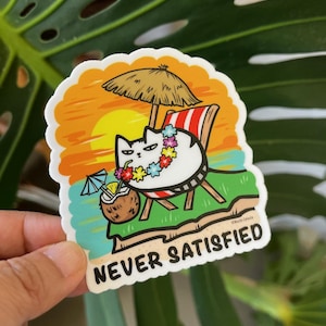 NEVER SATISFIED - Mochi-Celeste Cat Sticker