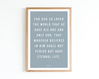 Juan 3:16 / Porque de tal manera amó Dios al mundo, que ha dado a su Hijo unigénito / Póster con versículo bíblico, arte de pared con impresión moderna cristiana
