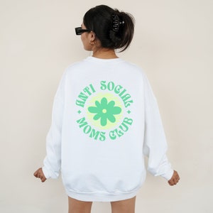 Anti Social Moms Club Sweatshirt, Anti Social Moms Club Shirt, Cool Mom Shirt, Funny Mom Shirt, Anti Social Shirt