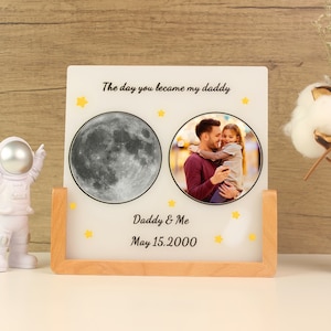 Custom Moon Phase Plaque, The Day You Became My Dad , Photo and Moon, Father&#39;s Day Gift, Personalized Gift for Dad, Birth Moon ,Photo Frame