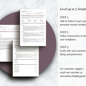 May include: A set of three resume templates in a minimalist style with a light grey background and black text. The text "Level up in 3 Simple Steps" is at the top of the image. The steps are listed below: 1. Add to basket to get your premium resume template bundle. 2. Follow instructions to download your templates. 3. Easily edit and customize to your liking and preference. The text "For customer support, reach out anytime at onwardsco.help@gmail.com" is at the bottom of the image.