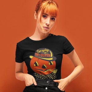 Everyday is Halloween Women&#39;s Tee | Psychobilly Punk Goth Rockabilly Horror Vintage Kitsch Retro Pin Up Style Clothing Graphic Shirts Gifts