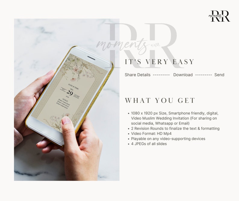 May include: A digital invitation for a Muslim wedding. The invitation is displayed on a smartphone screen. The invitation features a floral design and the text "Date & Time" and "29 June 2023". The text "It's Very Easy" is displayed above the smartphone. The text "Share Details - Download - Send" is displayed below the smartphone. The text "What You Get" is displayed below the text "Send". The text "1080 x 1920 px Size, Smartphone friendly, digital, Video Muslim Wedding Invitation (For sharing on social media, Whatsapp or Email)" is displayed below the text "What You Get". The text "2 Revision Rounds to finalize the text & formatting" is displayed below the text "1080 x 1920 px Size, Smartphone friendly, digital, Video Muslim Wedding Invitation (For sharing on social media, Whatsapp or Email)". The text "Video Format: HD Mp4" is displayed below the text "2 Revision Rounds to finalize the text & formatting". The text "Playable on any video-supporting devices" is displayed below the text "Video Format: HD Mp4". The text "4 JPEGs of all slides" is displayed below the text "Playable on any video-supporting devices".